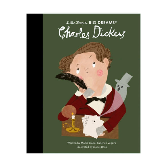 Image of the front cover of the Little People, Big Dreams book on Charles Dickens. An illustration of Charles writing at a desk sit against a deep green background. A black spine can be seen which matches the spine on the other books in the series.